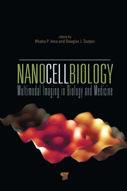Douglas J. Taatjes, Bhanu P. Jena - NanoCellBiology, E-bok