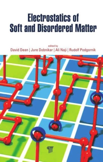 Rudolf Podgornik, Ali Naji, Jure Dobnikar, David S. Dean - Electrostatics of Soft and Disordered Matter, E-bok