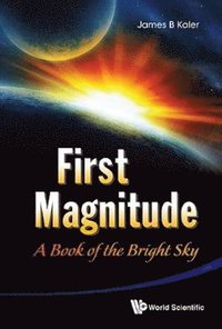 First Magnitude: A Book Of The Bright Sky