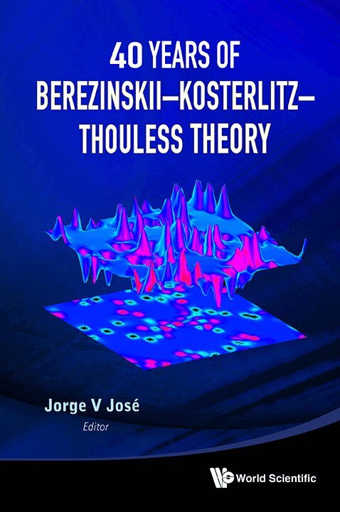 Jose Jorge V, Jorge V José - 40 YEARS OF BEREZINSKII-KOSTERLITZ-THOULESS THEORY, Häftad