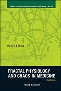 Fractal Physiology And Chaos In Medicine (2nd Edition)