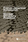 Nuclear Structure Problems - Proceedings Of The French-japanese Symposium