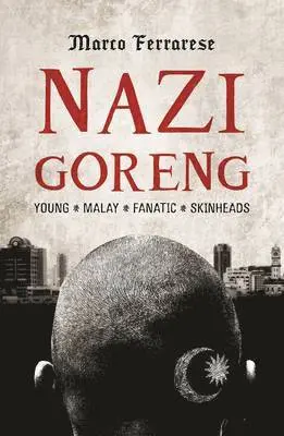 Marco Ferrarese - Nazi Goreng, Häftad. Tillgänglighet: Tillfälligt slut