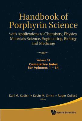 KADISH KARL M, Karl M Kadish, Kevin M Smith, Roger Guilard - Handbook Of Porphyrin Science: With Applications To Chemistry, Physics, Materials Science, Engineering, Biology And Medicine - Volume 35: Cumulative Index For Volumes 1 - 34, Inbunden