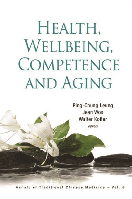 Kofler Walter Kofler, Woo Jean Woo, Leung Ping-chung Leung - Health, Wellbeing, Competence And Aging, E-bok