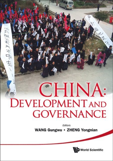Zheng Yongnian Zheng, Wang Gungwu Wang - China: Development And Governance, E-bok