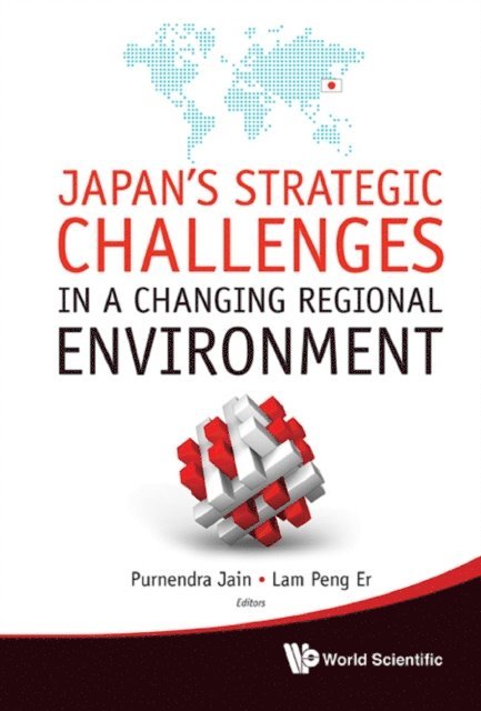 Lam Peng Er Lam, Jain Purnendra Jain - Japan's Strategic Challenges In A Changing Regional Environment, E-bok