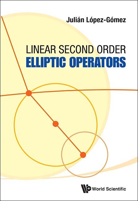 Julián López-Gómez - LINEAR SECOND ORDER ELLIPTIC OPERATORS, Inbunden. Tillgänglighet: Lägg i varukorg