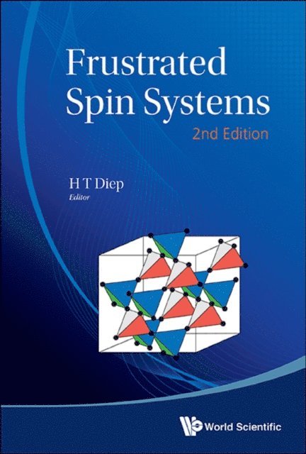 Diep Hung-the Diep - Frustrated Spin Systems (2nd Edition), E-bok
