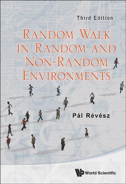 Revesz Pal Revesz - Random Walk In Random And Non-random Environments (Third Edition), E-bok