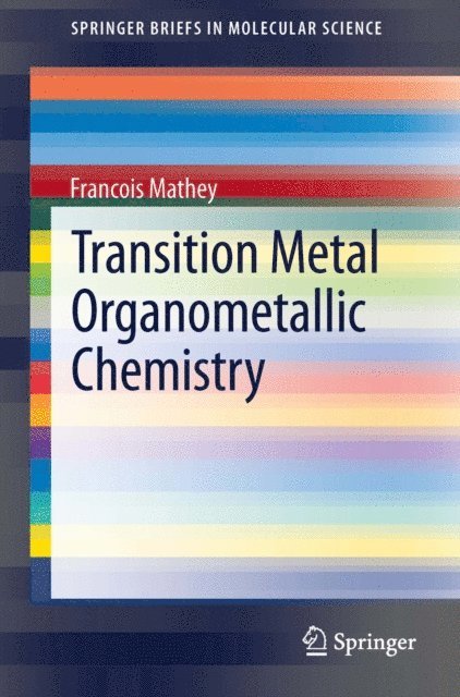 Francois Mathey - Transition Metal Organometallic Chemistry, E-bok