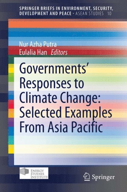 Eulalia Han, Nur Azha Putra - Governments' Responses to Climate Change: Selected Examples From Asia Pacific, E-bok