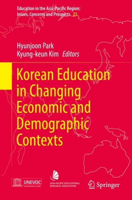 Kyung-keun Kim, Hyunjoon Park - Korean Education in Changing Economic and Demographic Contexts, E-bok