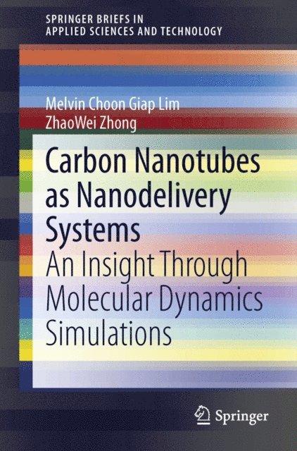 ZhaoWei Zhong, Melvin Choon Giap Lim - Carbon Nanotubes as Nanodelivery Systems, E-bok