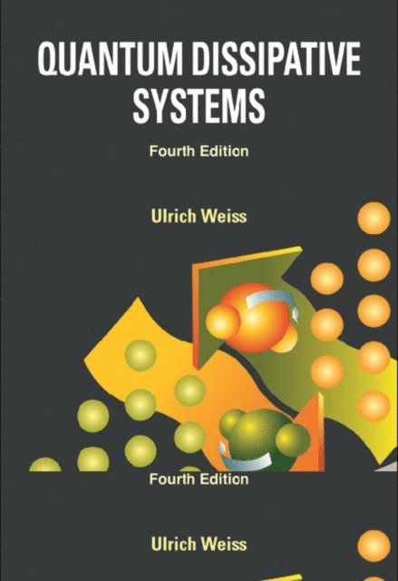 Weiss Ulrich Weiss - Quantum Dissipative Systems (Fourth Edition), E-bok