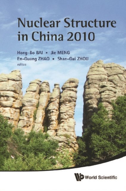 Zhou Shan-gui Zhou, Zhao En-guang Zhao, Meng Jie Meng, Bai Hong-bo Bai - Nuclear Structure In China 2010 - Proceedings Of The 13th National Conference On Nuclear Structure In China, E-bok