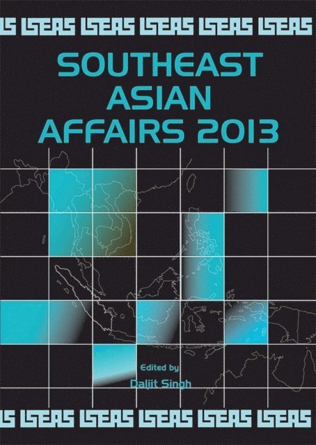 Daljit Singh - Southeast Asian Affairs 2013, E-bok