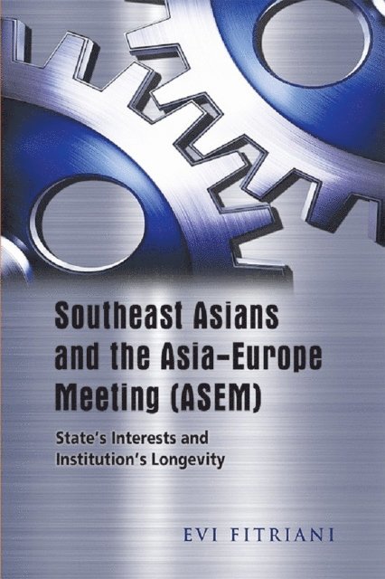 Evi Fitriani - Southeast Asians and the Asia-Europe Meeting (ASEM), E-bok