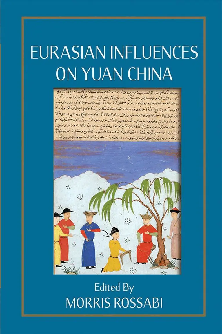 Morris Rossabi - Eurasian Influences on Yuan China, Häftad. Tillgänglighet: Tillfälligt slut