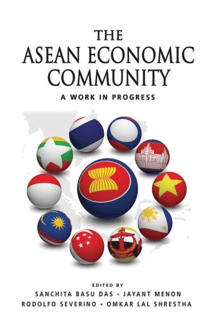 Rodolfo C. Severino, Jayant Menon, Sanchita Basu Das - ASEAN Economic Community, E-bok