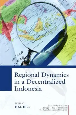 Hal Hil - Regional Dynamics in a Decentralized Indonesia, Inbunden. Tillgänglighet: Lägg i varukorg