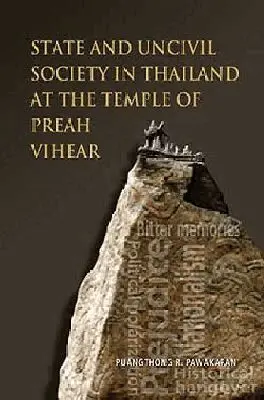 Puangthong R. Pawakapan - State and Uncivil Society in Thailand at the Temple of Preah Vihear, Häftad. Tillgänglighet: Lägg i varukorg