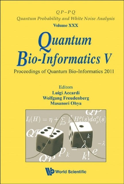 Freudenberg Wolfgang Freudenberg, Ohya Masanori Ohya, Accardi Luigi Accardi - Quantum Bio-informatics V - Proceedings Of The Quantum Bio-informatics 2011, E-bok
