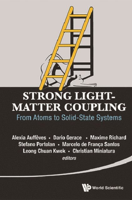 Miniature Christian Miniature, Santos Marcelo Franca Santos, Portolan Stefano Portolan, Richard Maxime Richard, Gerace Dario Gerace, Auffeves Alexia Auffeves, Kwek Leong-chuan Kwek - Strong Light-matter Coupling: From Atoms To Solid-state Systems, E-bok