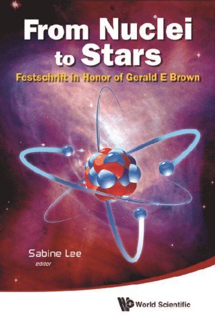 Lee Sabine Lee - From Nuclei To Stars: Festschrift In Honor Of Gerald E Brown, E-bok