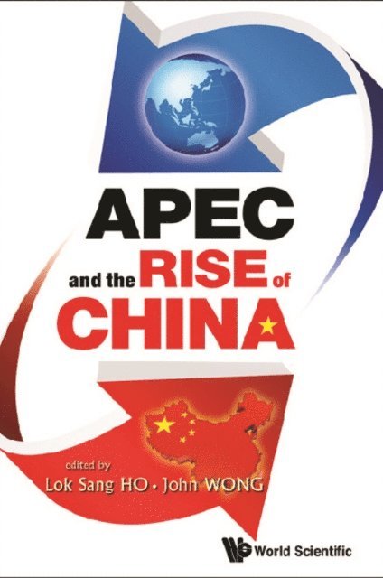 Ho Lok Sang Ho, Wong John Wong - Apec And The Rise Of China, E-bok