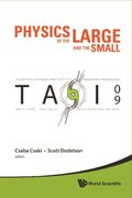 Physics Of The Large And The Small: Tasi 2009 - Proceedings Of The Theoretical Advanced Study Institute In Elementary Particle Physics