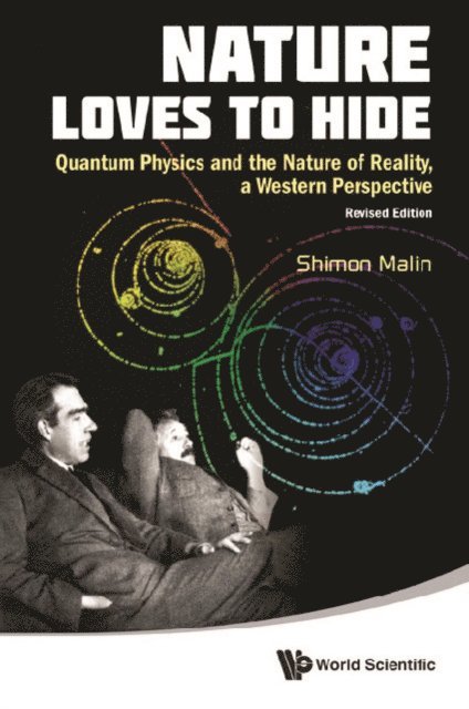 Malin Shimon Malin - Nature Loves To Hide: Quantum Physics And The Nature Of Reality, A Western Perspective (Revised Edition), E-bok. Tillgänglighet: Lägg i varukorg