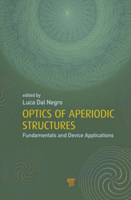Luca Dal Negro - Optics of Aperiodic Structures, E-bok