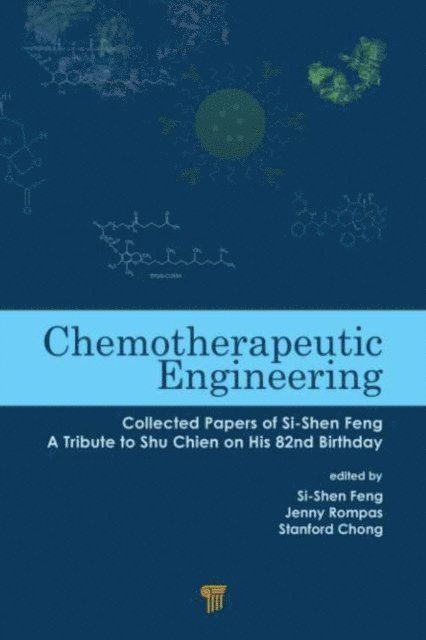 Jenny Rompas, Stanford Chong, Feng Si-shen - Chemotherapeutic Engineering, E-bok