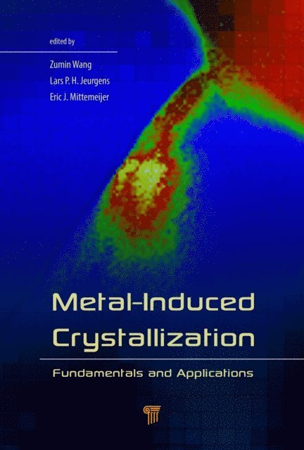 Eric J. Mittemeijer, Lars P. H. Jeurgens, Zumin Wang - Metal-Induced Crystallization, E-bok