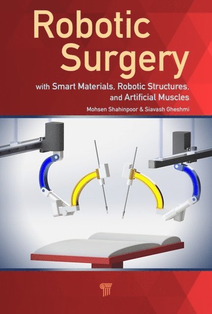 Siavash Gheshmi, Mohsen Shahinpoor - Robotic Surgery, E-bok