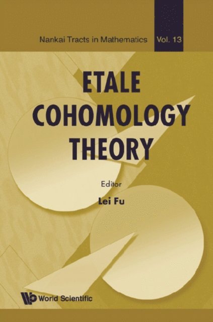 Fu Lei Fu - Etale Cohomology Theory, E-bok
