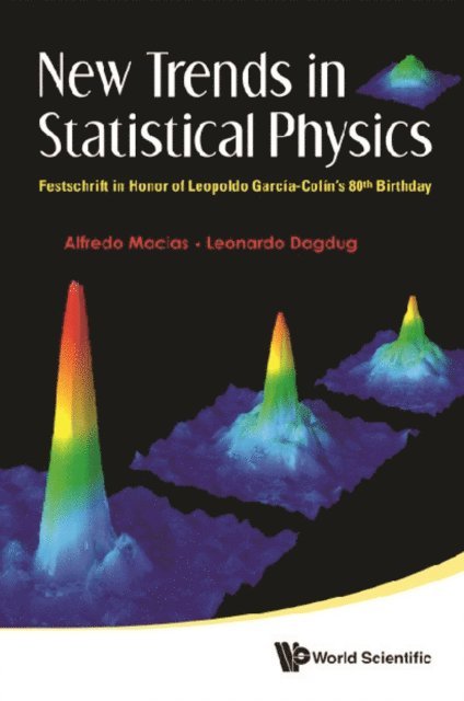 Dagdug Leonardo Dagdug, Macias Alfredo Macias - New Trends In Statistical Physics: Festschrift In Honor Of Leopoldo Garcia-colin's 80th Birthday, E-bok