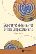 Evaporative Self-assembly Of Ordered Complex Structures