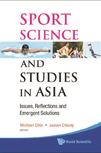 Chiang Jasson Chiang, Chia Michael Yong Hwa Chia - Sport Science And Studies In Asia: Issues, Reflections And Emergent Solutions, E-bok. Tillgänglighet: Lägg i varukorg