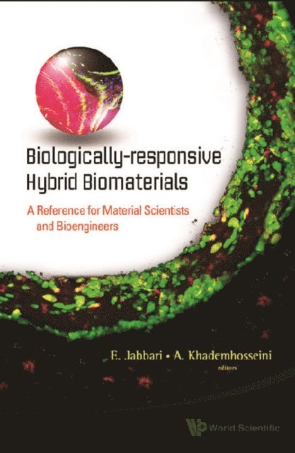 Khademhosseini Ali Khademhosseini, Jabbari Esmaiel Jabbari - Biologically-responsive Hybrid Biomaterials: A Reference For Material Scientists And Bioengineers, E-bok