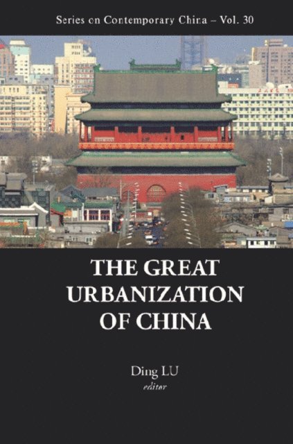 Lu Ding Lu - Great Urbanization Of China, The, E-bok