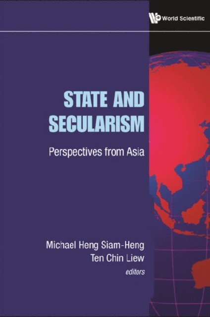 Heng Michael Siam-heng Heng, Ten Chin Liew Ten - State And Secularism: Perspectives From Asia, E-bok