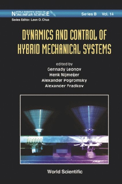 Fradkov Alexander L Fradkov, Pogromsky Alexander Yu Pogromsky, Nijmeijer Henk Nijmeijer, Leonov Gennady A Leonov - Dynamics And Control Of Hybrid Mechanical Systems, E-bok