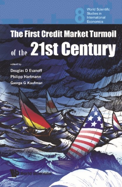 Kaufman George G Kaufman, Hartmann Philipp Hartmann, Evanoff Douglas D Evanoff - First Credit Market Turmoil Of The 21st Century, The: Implications For Public Policy, E-bok