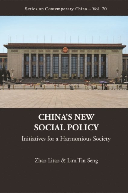 Lim Tin Seng Lim, Zhao Litao Zhao - China's New Social Policy: Initiatives For A Harmonious Society, E-bok