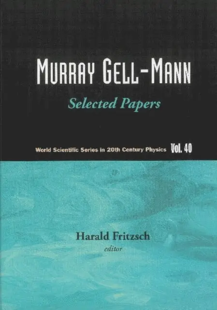 Fritzsch Harald Fritzsch - Murray Gell-mann - Selected Papers, E-bok. Tillgänglighet: Lägg i varukorg