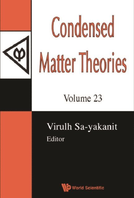 Sa-yakanit Virulh Sa-yakanit - Condensed Matter Theories, Volume 23 - Proceedings Of The 31st International Workshop, E-bok
