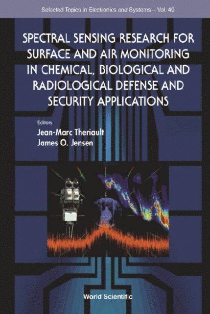 Jensen James O Jensen, Theriault Jean-marc Theriault - Spectral Sensing Research For Surface And Air Monitoring In Chemical, Biological And Radiological Defense And Security Applications, E-bok