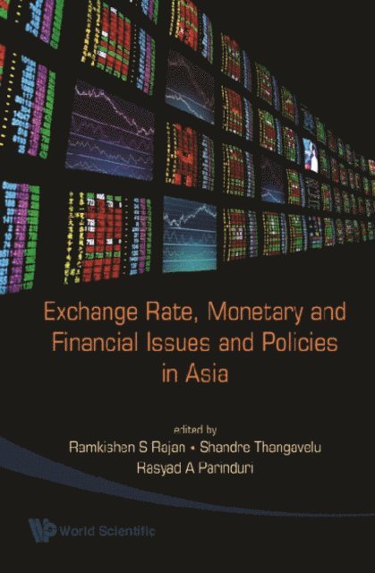 Parinduri Rasyad A Parinduri, Thangavelu Shandre M Thangavelu, Rajan Ramkishen S Rajan - Exchange Rate, Monetary And Financial Issues And Policies In Asia, E-bok